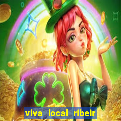 viva local ribeir o preto